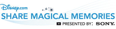 Disney.com - Share Magical Memories - Presented by Sony