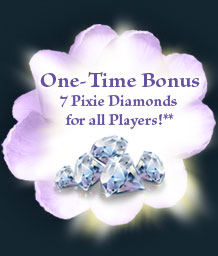 One-Time Bonus 7 Pixie diamonds for all Players!**